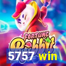5757 win